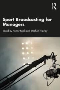 SPORT BROADCASTING FOR MANAGERS GLOBAL MARKETING MANAGEMENT