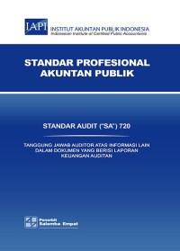 Standar Audit (''SA'') 720 : Tangung Jawab Auditor atas Informasi Lain dalam Dokumen yang Berisi Laporan Keuangan Auditan