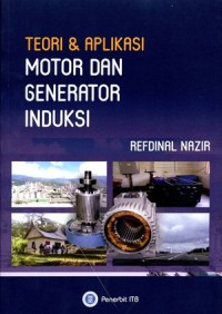 Teori dan Aplikasi Motor dan Generator Induksi