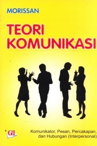 Teori Komunikasi: Komikator, Pesan, Percakapan, dan Hubungan (Interpersonal)