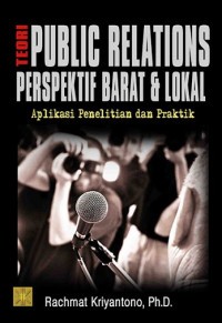 Teori-Teori Public Relations Perspektif Barat dan Lokal: Aplikasi Penelitian dan Praktik