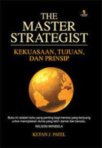 THE MASTER STRATEGIST Kekuasaan, Tujuan, Dan Prinsip