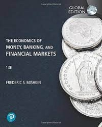 The Economics of Money, Banking, and Financial Markets