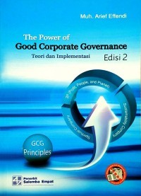 The power of good corporate governance : teori dan implementasi