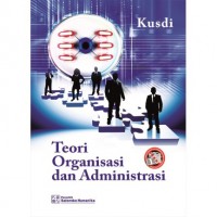 Teori Organisasi dan Administrasi