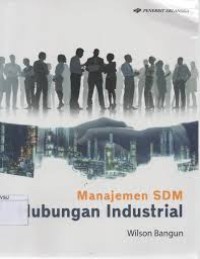Manajemen Sumber Daya Manusia : hubungan industrial
