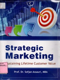 Strategic Marketing : Sustaining Lifetime Customer Value