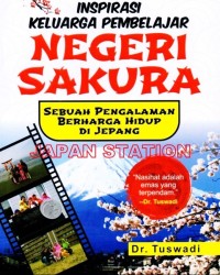 Inspirasi Keluarga Pembelajar Negeri Sakura : Sebuah Pengalaman Berharga Hidup di Jepang