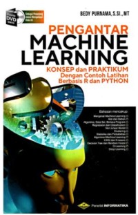 Pengantar Machine Learning: Konsep dan Praktikum dengan Contoh Latihan Berbasis R dan Python