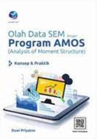 Olah Data SEM dengan Program AMOS : Analysis of Moment Structure