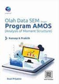 Olah Data SEM dengan Program AMOS : Analysis of Moment Structure