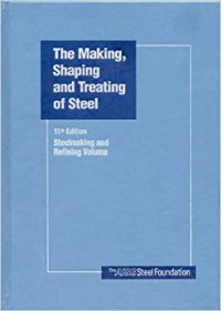 THE MAKING, SHAPING AND TREATING OF STEEL