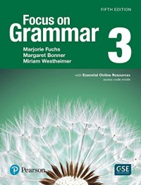Focus on Grammar 3: An integrated Skills Approach, Fifth Edition (Student's Book)