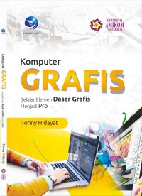 KOMPUTER GRAFIS - Belajar Elemen Dasar Grafis Menjadi Pro
