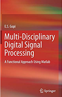 Multi-Disciplinary Digital Signal Processing : A Functional Approach Using Matlab
