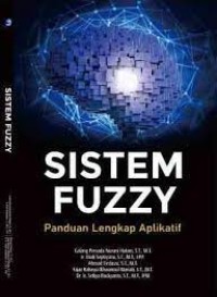 Sistem Fuzzy : Pannduan Lengkap Aplikatif
