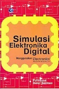 Simulasi Elektronika Digital Menggunakan Electronics WorkBench