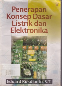 Penerapan Konsep Dasar Listrik dan Elektronika