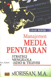 Manajemen Media Penyiaran : Strategi Mengelola Radio dan Televisi