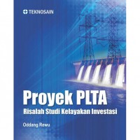Proyek PLTA: Risalah Studi Kelayakan Investasi
