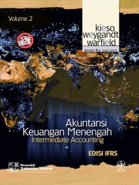 Akutansi Keuangan Menengah : Intermediate Accounting Vol 2