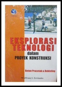 Eksplorasi Teknologi dalam Proyek Konstruksi: Beton Pracetak & Bekisting