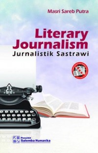 Literary Journalism: Jurnalistik Sastrawi
