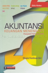 Akuntansi Keuangan Menengah 1 Perspektif PSAK dan IFRS