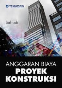 Anggaran Biaya Proyek Konstruksi