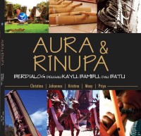 Aura & Rinupa: Berdialog dengan Kayu, Bambu dan Batu