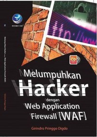 Melumpuhkan Hacker dengan Web Application Firewall