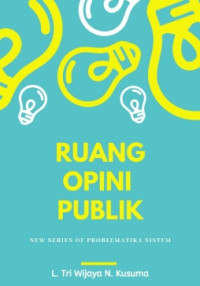 Ruang Opini Publik: New Series of Problematika Sistem