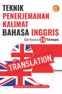 Teknik Penerjemahan Kalimat Bahasa Inggris Berbasis 16 Tenses