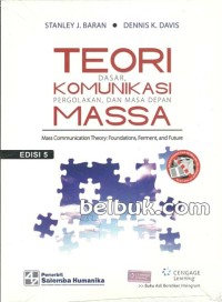 TEORI DASAR KOMUNIKASI PERGOLOKAN, DAN MASA DEPAN MASSA