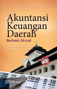 Akuntansi Keuangan Daerah: Berbasis Akrual Berdasarkan PP. No. 71 Tahun 2010 dan Permendagri No. 64 Tahun 2013