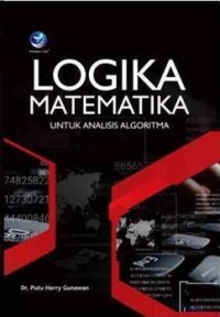 Logika Matematika : untuk Analisis Algoritma