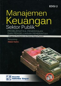 Image of Manajemen keuangan sektor publik : problematika penerimaan dan pengeluaran pemerintah (anggaran pendapatan dan belanja negara/daerah)