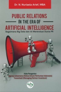 Image of Public Relations In The Era Of Artificial Intelligence: Bagaimana Big Data dan Al Merevolusi Dunia Pr