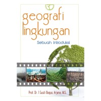 Image of Geografi Lingkungan: Sebuah Introduksi