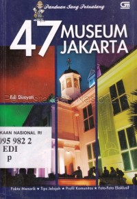 Image of Panduan Sang Petualang 47 Museum Jakarta