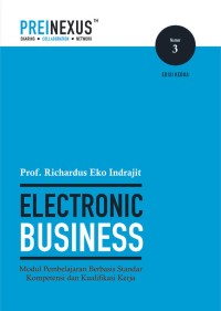 Image of Electronic Business: Modul Pembelajaran Berbasis Standar Kompetensi dan Kualifikasi Kerja