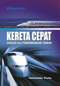 Image of Kereta Cepat : Evolusi dan Perkembangan Terkini