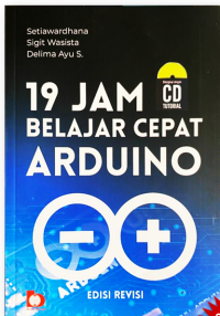 Image of 19 Jam Belajar Cepat Arduino (Edisi Revisi)