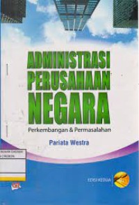 Image of Administrasi Perusahaan Negara Perkembangan & Permasalahan
