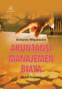 Image of Akuntansi Manajemen Biaya; Sebuah pengantar