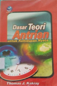 Image of Dasar Teori Antrian untuk Kehidupan Nyata
