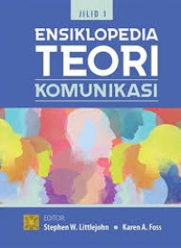 Image of Ensiklopedia Teori Komunikasi Jilid 1