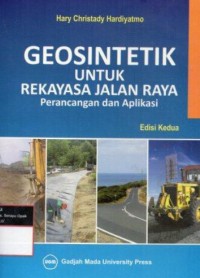 Image of Geosintetik untuk Rekayasa Jalan Raya : Perancangan dan Aplikasi