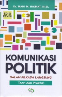 Image of Komunikasi Politik : Teori dan Praktik dalam Pilkada Langsung