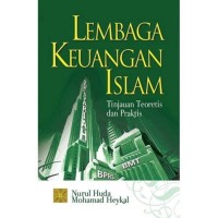 Image of Lembaga Keuangan Islam: Tinjauan Teoretis dan Praktis